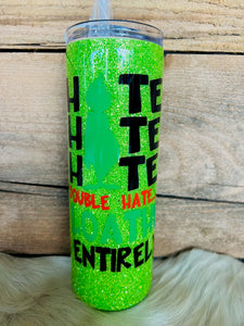 30 OZ Skinny - Bright Green Glitter - Hate, Hate , Hate