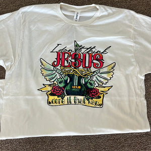 I Don’t Think Jesus Done It That Way T-Shirt