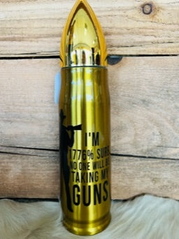 17oz Bullet Tumbler - 1776% Sure That No One Will Be Taking My Guns - Black Vinyl