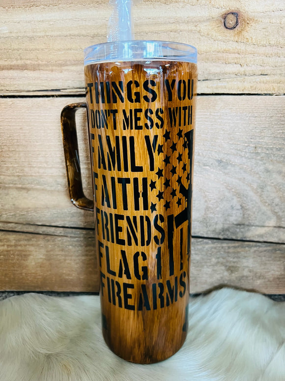 30 oz Skinny w/Handle- Wood Grain- 5 Things You Don’t Mess With