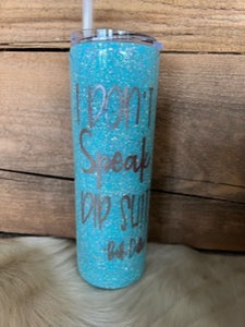 20 oz Skinny - Baby Blue Glitter with Silver Flake- I Don’t Speak D