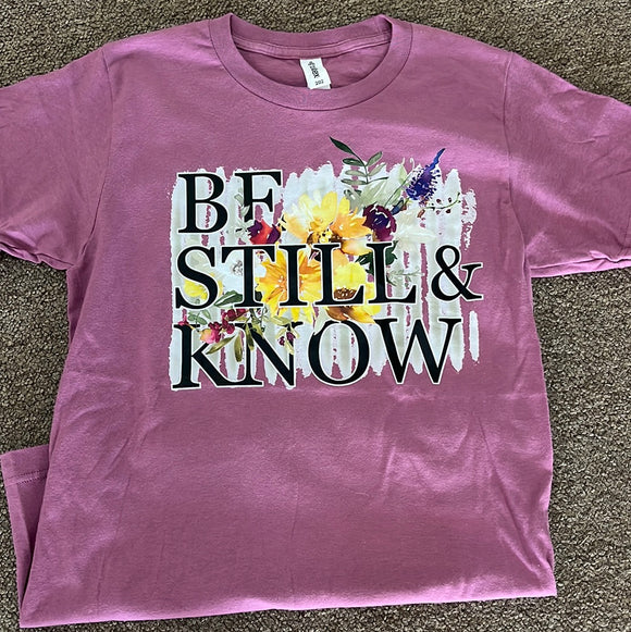 Be Still & Know T- Shirt