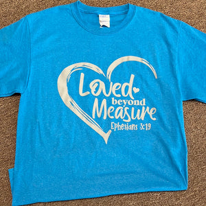 Loved Beyond Measure T-Shirt