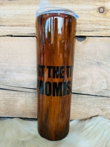 30 oz Skinny - Wood Grain - Just the TIP I Promise - Bullets - Black Vinyl