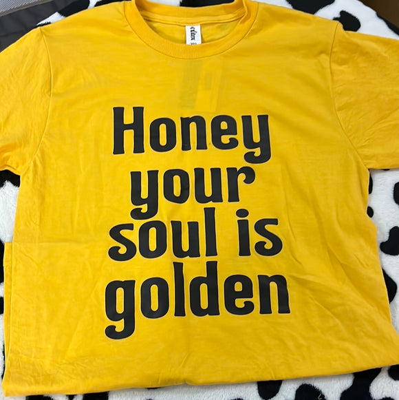 Honey Your Soul is Golden Unisex Tee