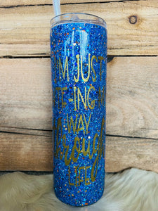 30 OZ Skinny - Blue and Gold Glitter Chunky - I'm just WTF-ing My Way Through Life