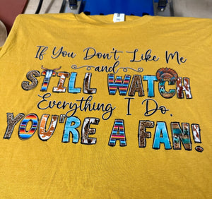 You’re a Fan Tshirt