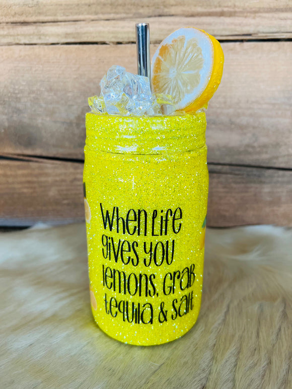 17oz Mason Jar - When Life Gives You Lemons, Add Tequila with Topper of Ice and Lemon