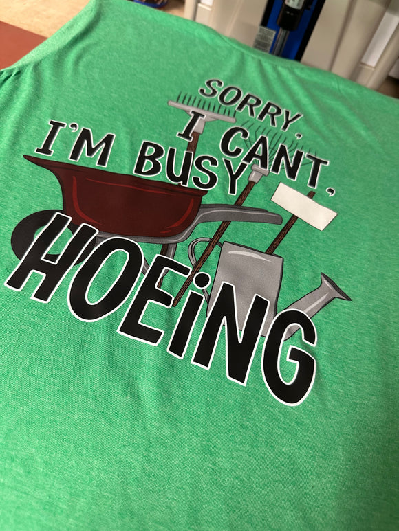 I’m Busy Hoeing Tshirt