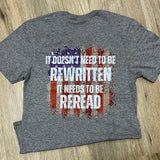 Doesn’t Need To Be Rewritten Needs To Be Reread Tee