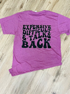 Expensive, Difficult, and Talks Back