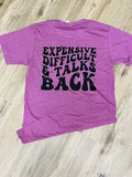 Expensive, Difficult, and Talks Back