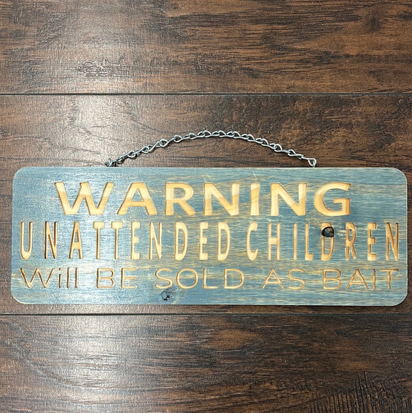 Warning: Unattended Children