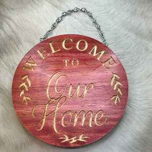 Welcome To Our Home Hanging Sign