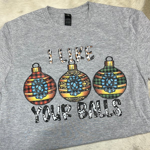 I Like Your…Christmas Balls