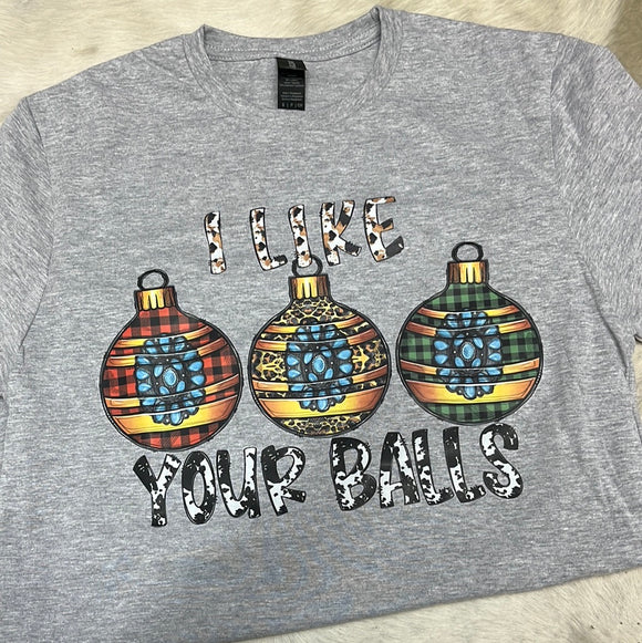 I Like Your…Christmas Balls