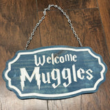 Welcome Muggles Sign