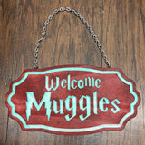 Welcome Muggles Sign